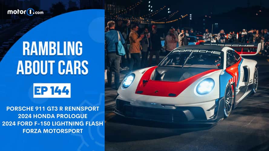 Porsche 911 GT3 R Rennsport, Honda Prologue, 2024 Ford F-150 Lightning Flash, Forza Motorsport: Rambling About Cars 144